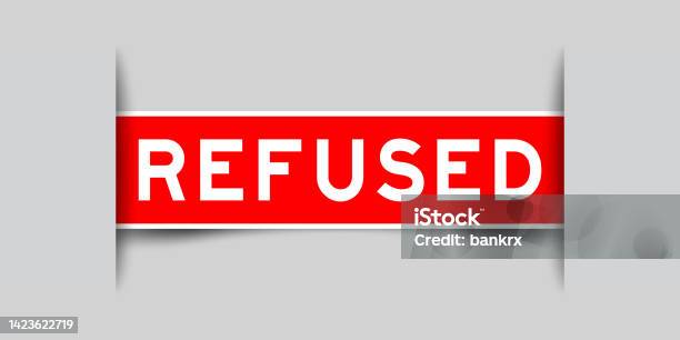 Red Refuse Button Red Color Square Label Sticker With Word Refused That Inserted In Gray ...