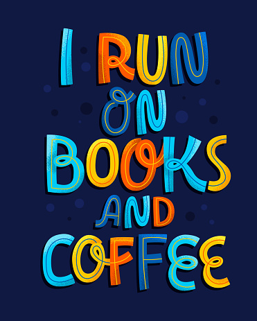 Modern magic themed lettering design - I run on books and coffee. Typography quote design for libraries, bookstores, reading clubs events. Colorful design for card, poster, mugs, totebags, fashion, prints.