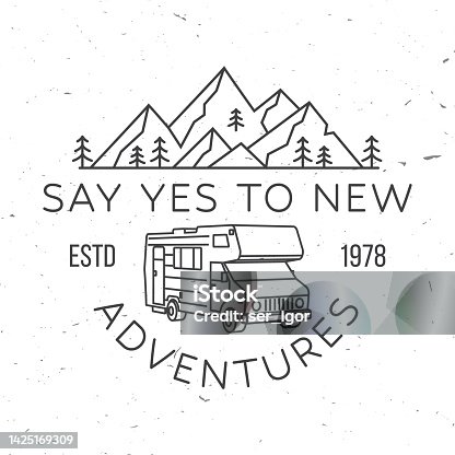 istock Say yes to new adventure. Live, love, camp. Vector . Concept for shirt or emblem, print, stamp or tee. Vintage line art design with camper trailer and mountain silhouette. Camping quote. 1425169309