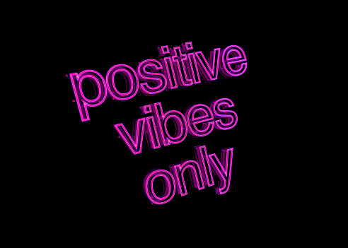 neon text positive vibes only