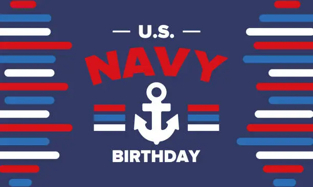 Vector illustration of U.S. NAVY birthday. Holiday in United States. American Navy - naval warfare branch of the Armed Forces. Celebrated annual in October 13. Anchor symbol. Patriotic elements. Poster, card, banner. Vector