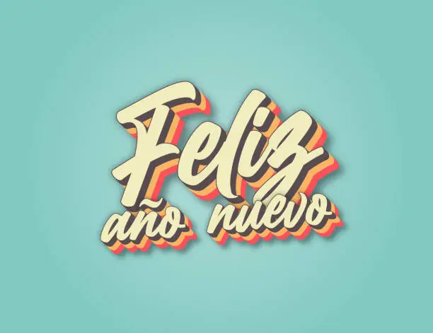 Vector illustration of Happy New Year. Retro lettering. Spanish lettering Feliz año nuevo. Seasonal greeting card template. stock illustration