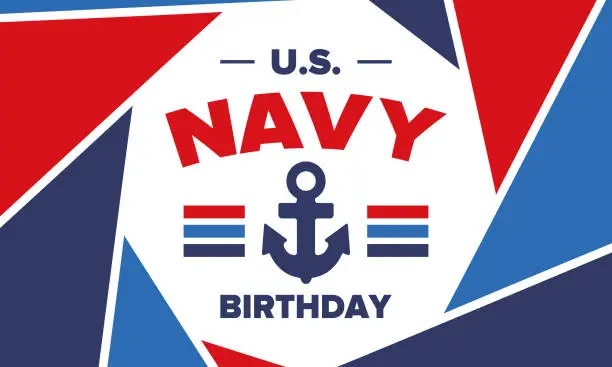 Vector illustration of U.S. NAVY birthday. Holiday in United States. American Navy - naval warfare branch of the Armed Forces. Celebrated annual in October 13. Anchor symbol. Patriotic elements. Poster, card, banner. Vector