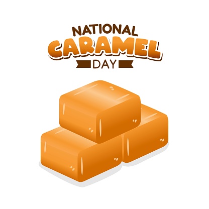 National Caramel Day Vector Illustration. Suitable for greeting card poster and banner.