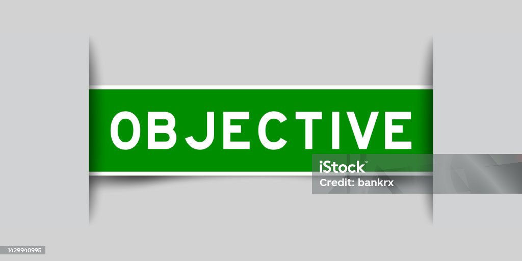Inserted Green Color Label Sticker With Word Objective On Gray ...
