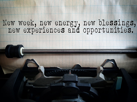 New week, new energy, new blessings, new experiences and opportunities.