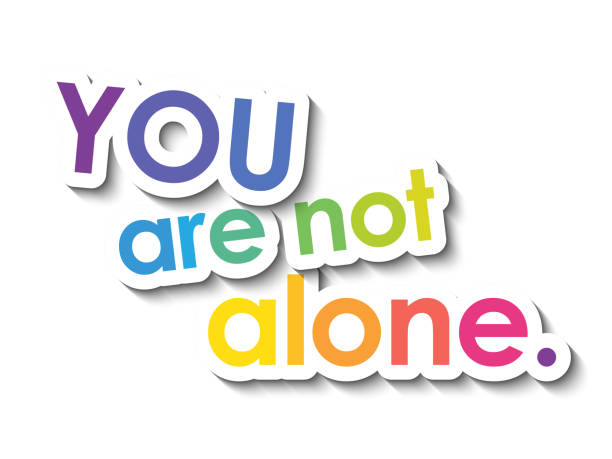 YOU ARE NOT ALONE. colorful typography banner YOU ARE NOT ALONE. colorful vector inspirational words typography banner you are not alone stock illustrations