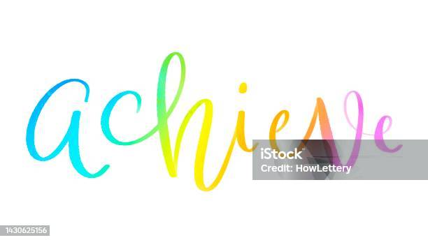 Achievent Lettering Design Achieve Colorful Brush Lettering Banner Stock Illustration - Download ...