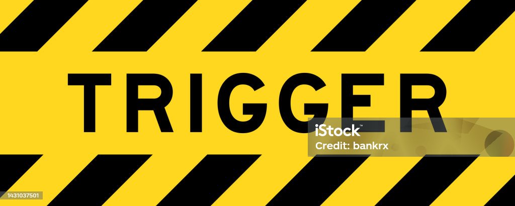 Trigger Word Images Yellow And Black Color With Line Striped Label Banner With Word Trigger ...
