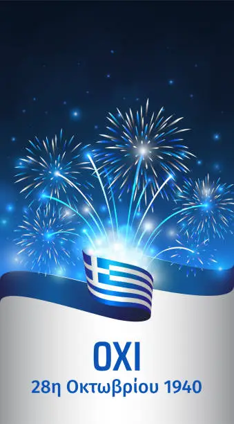 Vector illustration of October 28, greece ohi day, vector template with greek flag and colorful fireworks on blue night sky background. Greece national holiday oxi. Greeting card. Translation Ohi day october 28th 1940