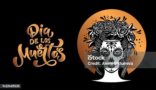 istock Day of the dead is a Mexican holiday. Woman with makeup - sugar skull with rose flowers. Lettering Dia de los muertos. 1432469535