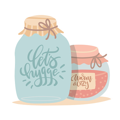 Let s hygge, Warm and cozy - lettering quoted concept. Jam jar empty and with berries jam. Natural product. Healthy food, sweet dessert. Vector flat hand drawn illustration.