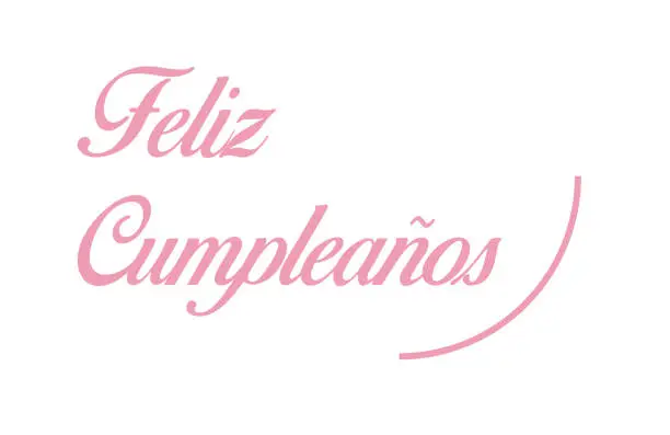 Vector illustration of Pink feliz cumpleaños sign on a white background (Trans: Happy Birthday)