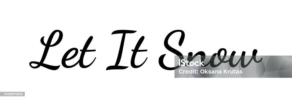 Let It Lettering Let It Snow Vector Ink Lettering Modern Calligraphy Style Stock ...