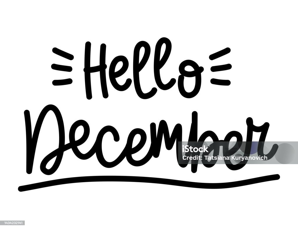 December Lettering Easy Hand Drawn Lettering Hello December Isolated On White Background Vector ...