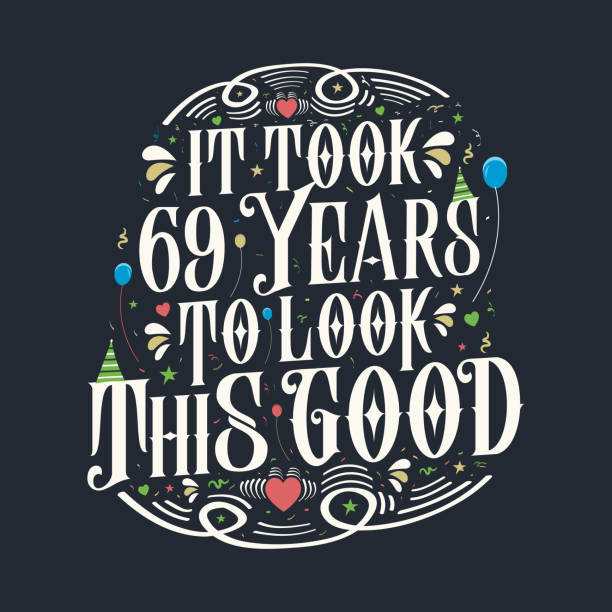 illustrazioni stock, clip art, cartoni animati e icone di tendenza di ci sono voluti 69 anni per avere un bell'aspetto. celebrazione del 69° compleanno e del 69° anniversario design vintage del lettering. - venice film festival