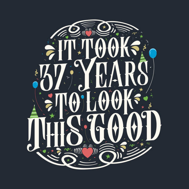 It took 37 years to look this good 37 Birthday and 37 anniversary celebration Vintage lettering design. It took 37 years to look this good 37 Birthday and 37 anniversary celebration Vintage lettering design. number 37 illustrations stock illustrations