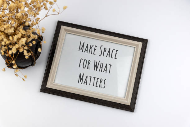 Inspirational quotes text in a frame - Make space for what matters stock photo