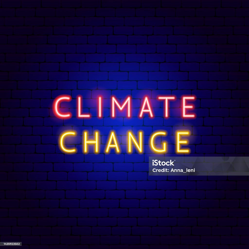 Climate Change Text Image Climate Change Neon Text Stock Illustration - Download Image Now ...