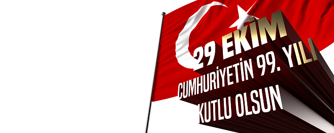 29th October Republic Day celebration concept: Turkish flag on white background, copy space. Web banner template, Poster, Greeting card with clipping path. Translation from Turkish: Happy 99 years of the 29th October Republic Day.