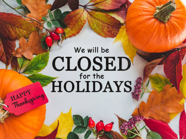 istock We will be closed for the Holidays. Thanksgiving sign 1438199625
