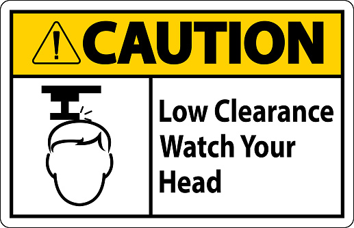 Caution Low Clearance Watch Your Head Sign