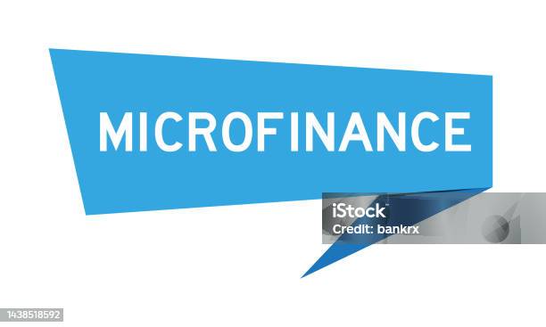 Microfinance Computer Background Blue Color Speech Banner With Word Microfinance On White Background ...