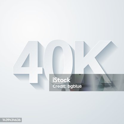 istock 40K, 40000 - Forty thousand. Icon with paper cut effect on blank background 1439434636