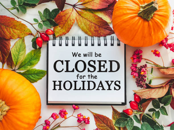 istock We will be closed for the Holidays. Thanksgiving sign 1439915568