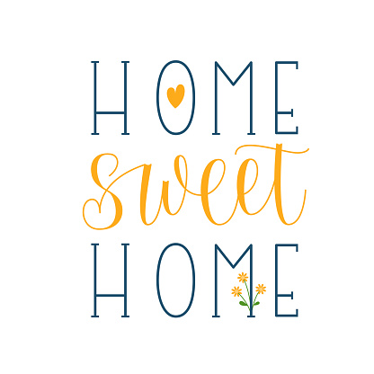 Home Sweet Home Vector Hand Lettering. Cute Love Home Quote.