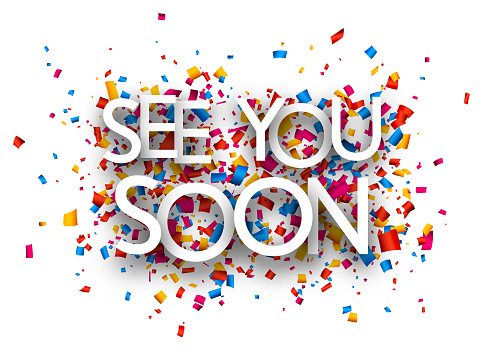 See you soon sign on colorful cut ribbon confetti background. Vector illustration.