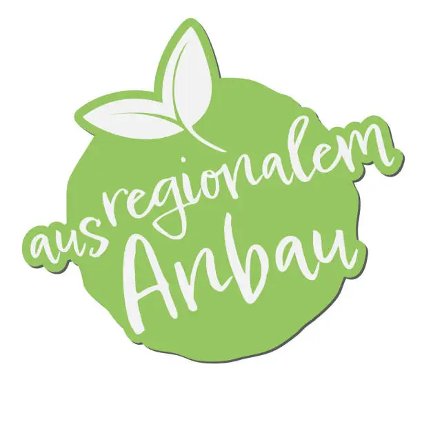 Vector illustration of green label with text AUS REGIONALEM ANBAU, German for locally grown