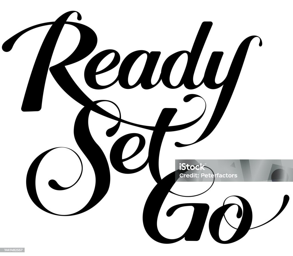 Ready Calligraphy Ready Set Go Custom Calligraphy Text Stock Illustration - Download ...