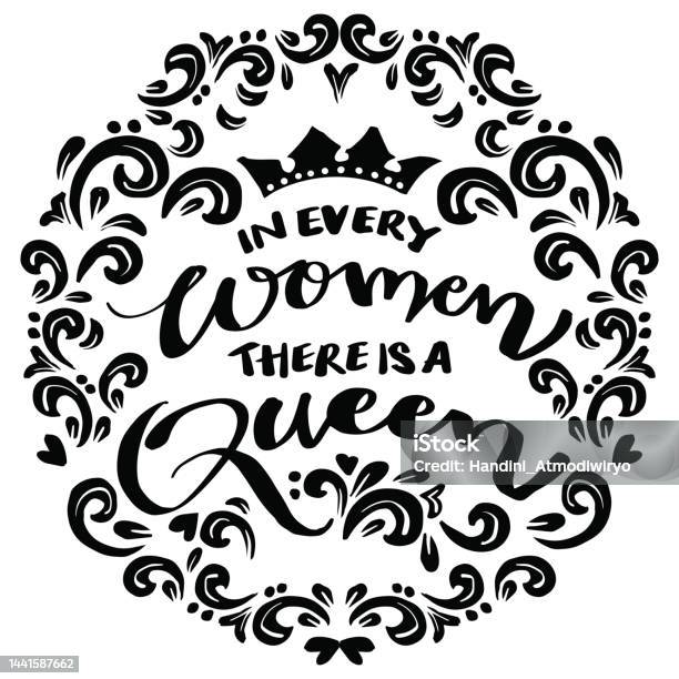 In Every Woman There Is A Queen Hand Lettering Poster Quotes Stock  Illustration - Download Image Now - iStock