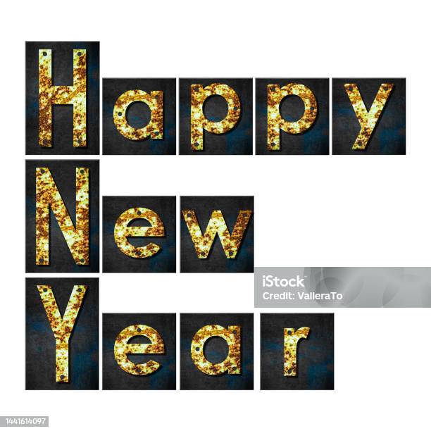 Happy New Year Words Made From Rusty Iron Letters Isolated On White  Background Holidays Design Stock Illustration - Download Image Now - iStock