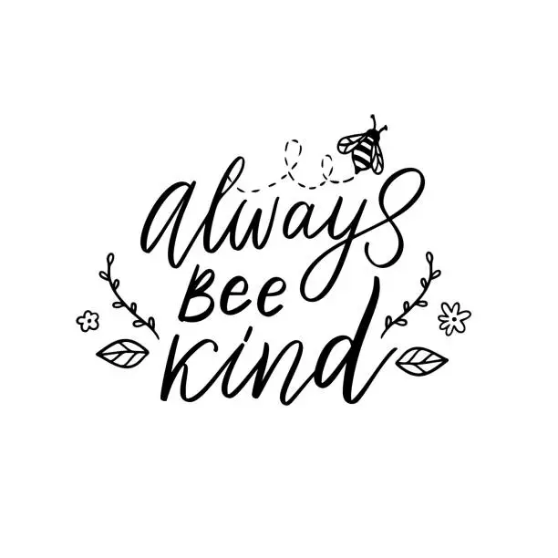 Vector illustration of Bee kind, funny quote, hand drawn lettering for cute print. Positive quotes isolated on white background. Bee kind, happy slogan for tshirt. Vector illustration with bumble and leaves