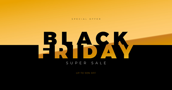 Black Friday Super Sale Illustration with Golden Lettering on Black and Gold Contrast Background. Vector New Year and Christmas Design Template for Greeting Card, Flyer, Banner, Celebration Poster or Party Invitation