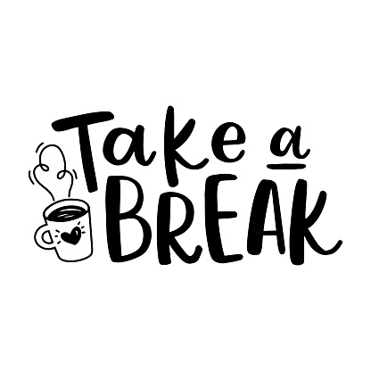Take A Break Script Take A Break Hand Drawn Modern Calligraphy Phrase Stock Illustration ...