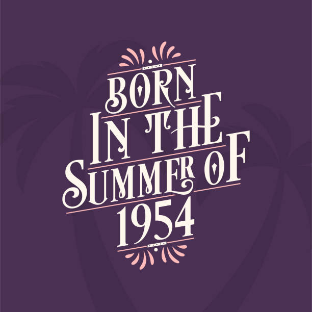Born in the summer of 1954, Calligraphic Lettering birthday quote Born in the summer of 1954, Calligraphic Lettering birthday quote 1954 illustrations stock illustrations