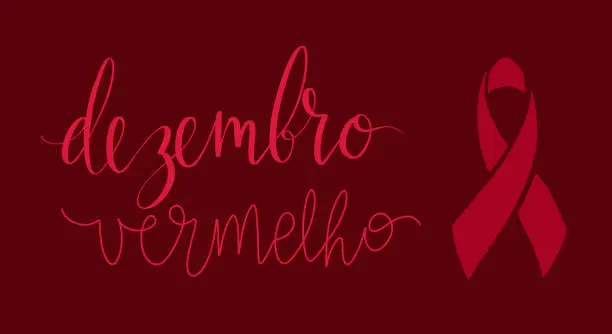 Vector illustration of Dezembro Vermelho translation from portuguese December Red, Brazil campaign for HIV AIDS awareness. Handwritten calligraphy and awareness ribbon vector