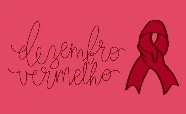 Vector illustration of Dezembro Vermelho translation from portuguese December Red, Brazil campaign for HIV AIDS awareness. Handwritten calligraphy and awareness ribbon vector