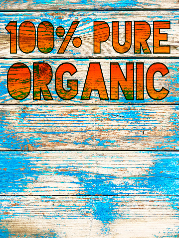 100% Pure Organic Sign