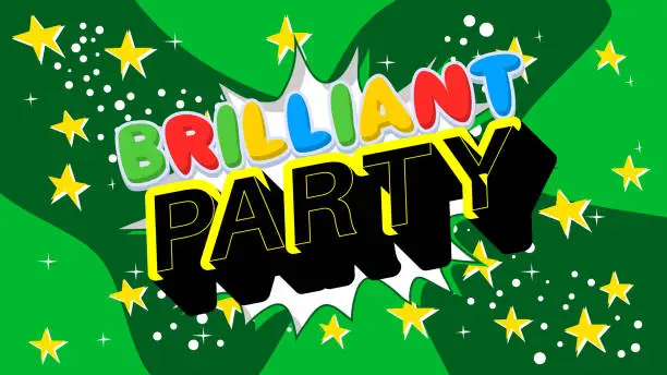 Vector illustration of Brilliant Party. Word written with Elegant Children's font in cartoon style.