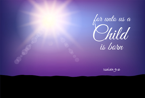 For unto us a Child is Born Isaiah 9:6 bible scripture quote handwritten calligraphy white type vector illustration with night sky, and north star. Purple and blue gradient night sky, north star with lens flare, black silhouette mountain range. Great for Merry Christmas celebration graphics, posters, web banners, and greeting cards.