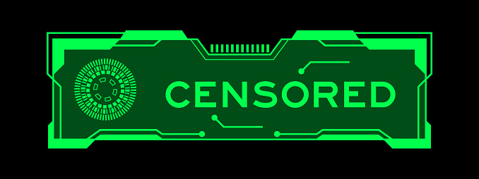 Green color of futuristic hud banner that have word censored on user interface screen on black background