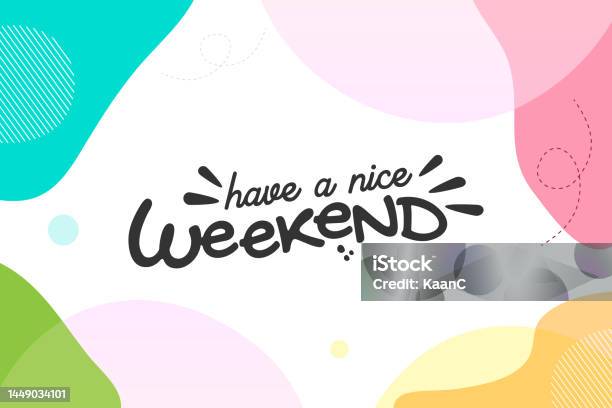 Weekend Lettering Pattern Free Have A Nice Weekend Lettering Weekend Template Vector Stock ...