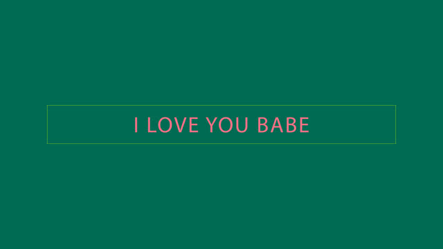 Inscription I LOVE YOU BABE green background Alpha Channel. St Valentine Day Concept. Footage for wedding or party. Congratulations on holiday. Great feeling. Sympathy and love. 4K video. 3D animation