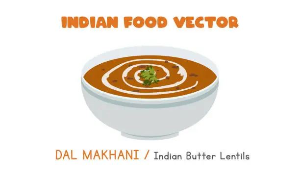 Vector illustration of Indian Dal Makhani - Indian Butter Lentils flat vector illustration isolated on white background. Dal Makhani clipart cartoon. Asian food. Indian cuisine. Indian food
