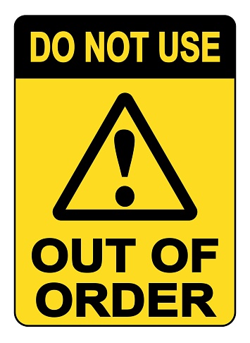 Do not use, out of order. Warning yellow triangle sign with text and eclamation point.
