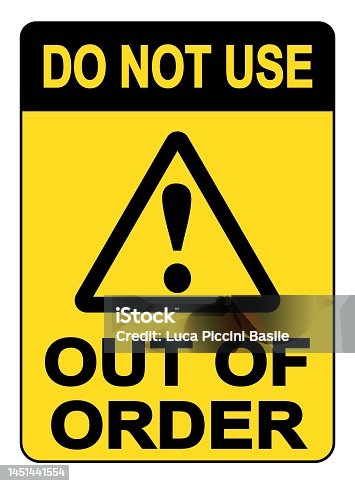 istock Do not use, out of order. Warning yellow triangle sign 1451441554